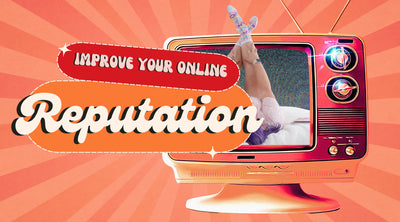 How to Improve Your Online Reputation: A Fun and Easy Guide for Boutique Owners